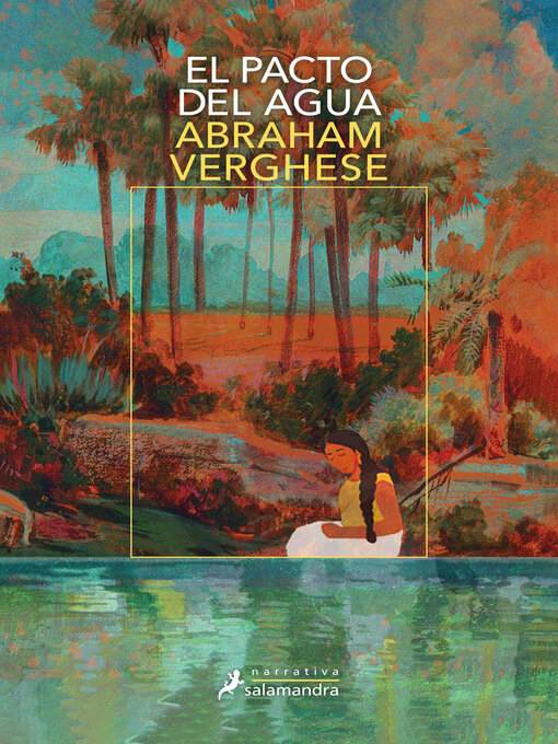 Title details for El pacto del agua by Abraham Verghese - Available